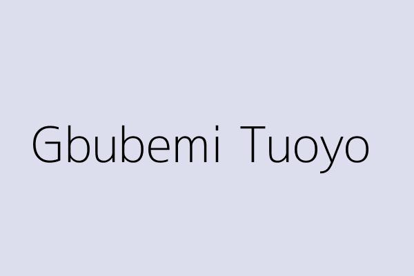 Gbubemi Tuoyo